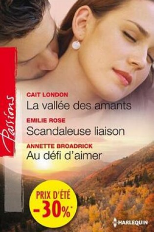 Cover of La Vallee Des Amants - Scandaleuse Liaison - Au Defi D'Aimer