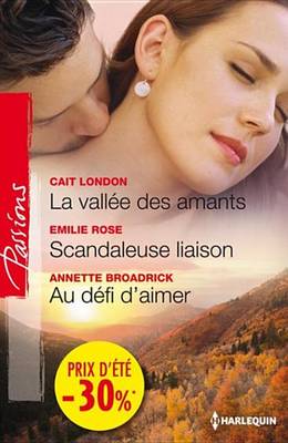 Book cover for La Vallee Des Amants - Scandaleuse Liaison - Au Defi D'Aimer