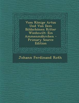 Book cover for Vom Konige Artus Und Von Dem Bildschonen Ritter Wieduwilt