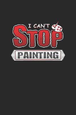 Book cover for I Can't Stop Painting