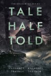 Book cover for Tale Half Told
