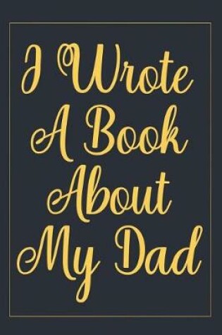 Cover of I Wrote a Book about my dad