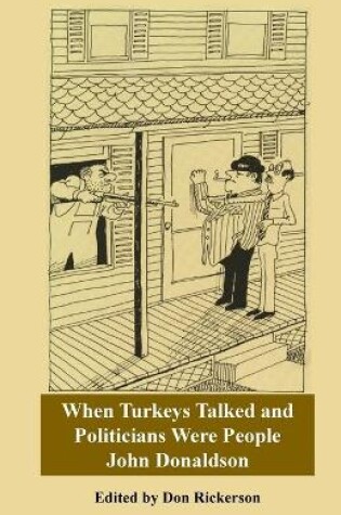 Cover of Donaldson-When Turkeys Talked and Politicians Were People