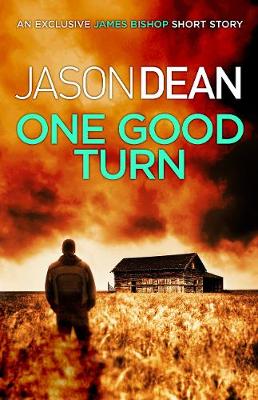 Book cover for One Good Turn (A James Bishop short story)