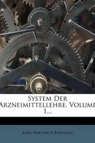 Cover of System Der Arzneimittellehre, Volume 1...