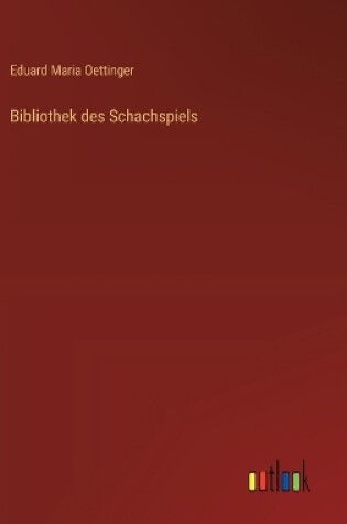 Cover of Bibliothek des Schachspiels