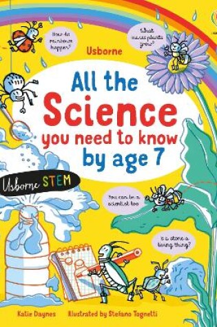 Cover of All the Science You Need to Know By Age 7