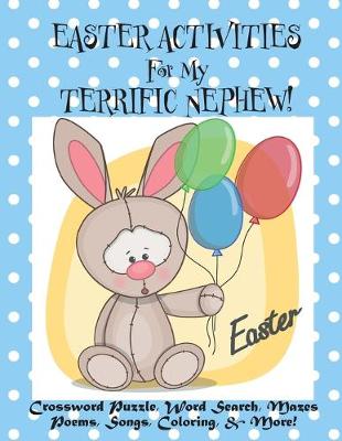 Book cover for Easter Activities For My Terrific Nephew!
