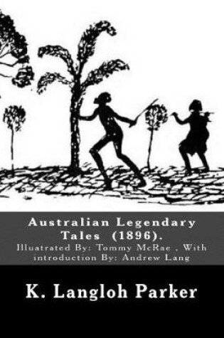 Cover of Australian Legendary Tales (1896). By