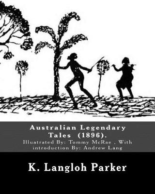 Book cover for Australian Legendary Tales (1896). By