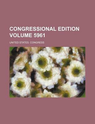 Book cover for Congressional Edition Volume 5961