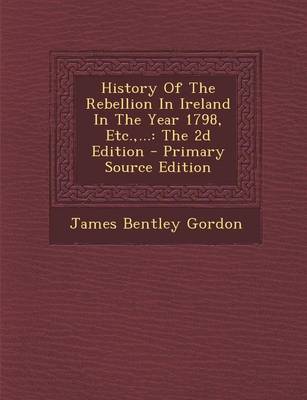 Book cover for History of the Rebellion in Ireland in the Year 1798, Etc., ...