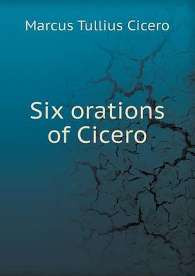 Book cover for Six Orations of Cicero
