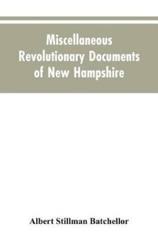 Cover of Miscellaneous revolutionary documents of New Hampshire