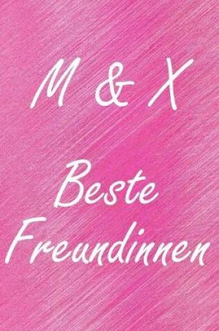 Cover of M & X. Beste Freundinnen
