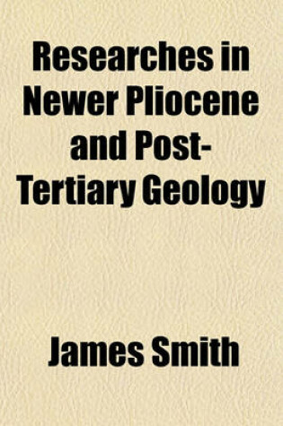 Cover of Researches in Newer Pliocene and Post-Tertiary Geology