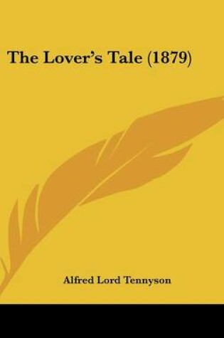 Cover of The Lover's Tale (1879)