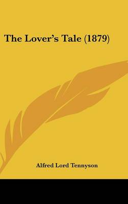 Book cover for The Lover's Tale (1879)