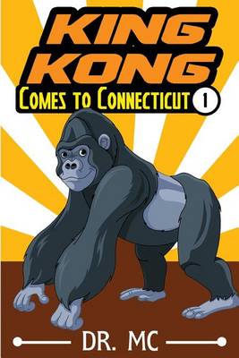 Book cover for King Kong Comes to Connecticut 1