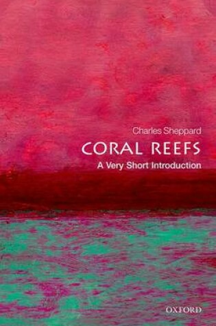 Cover of Coral Reefs: A Very Short Introduction