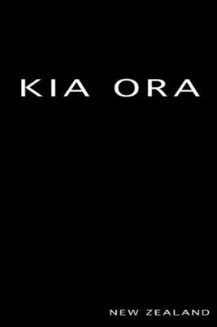 Cover of Kia Ora