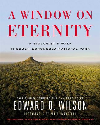 A Window on Eternity by Edward O. Wilson, Piotr Naskrecki