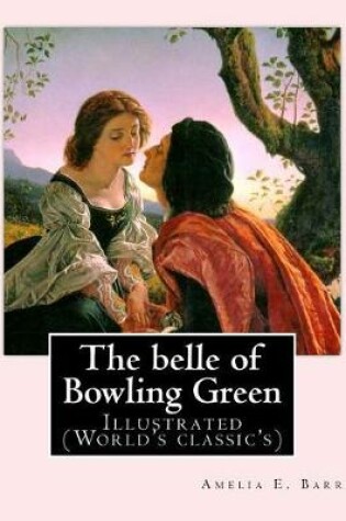 Cover of The belle of Bowling Green By