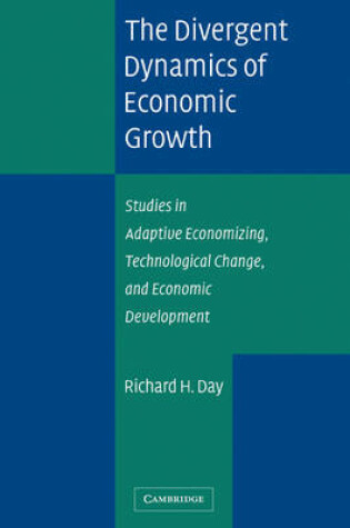 Cover of The Divergent Dynamics of Economic Growth