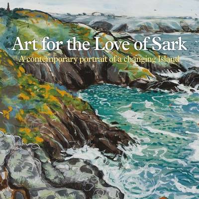 Book cover for Art for the Love of Sark