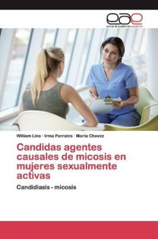 Cover of Candidas agentes causales de micosis en mujeres sexualmente activas