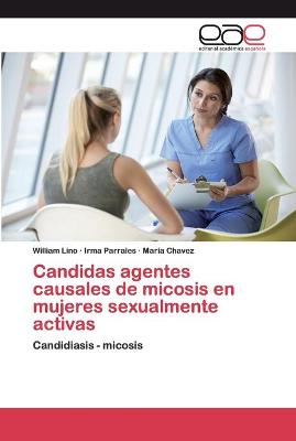 Book cover for Candidas agentes causales de micosis en mujeres sexualmente activas
