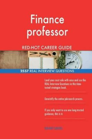 Cover of Finance professor RED-HOT Career Guide; 2557 REAL Interview Questions