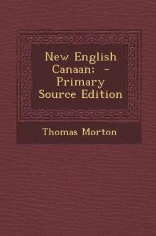 Cover of New English Canaan; - Primary Source Edition