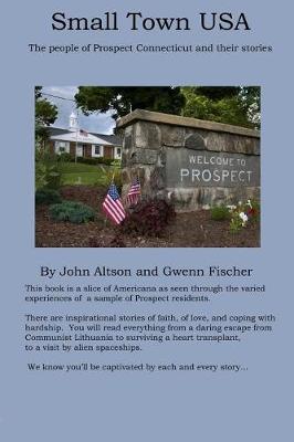 Book cover for Small Town USA - The people of Prospect Connecticut and their stories