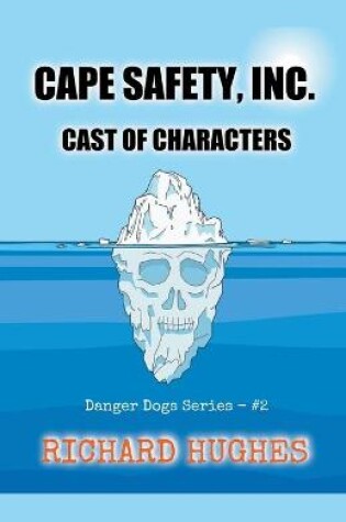 Cover of Cape Safety, Inc. - Cast of Characters