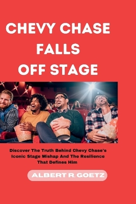 Book cover for Chevy Chase Falls Off Stage