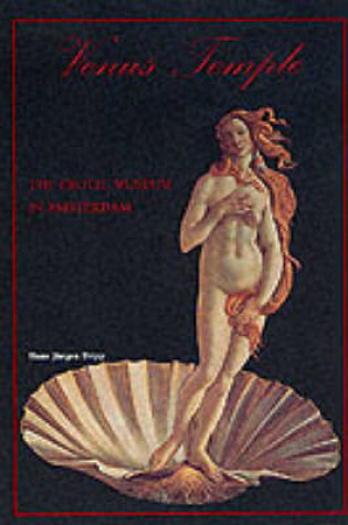 Cover of Temple of Venus, the - the Sex Museum, Amsterdam [Hc]