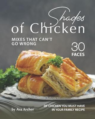 Book cover for Shades of Chicken Mixes That Can't Go Wrong