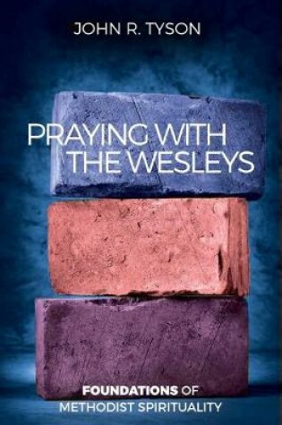 Cover of Praying with the Wesleys