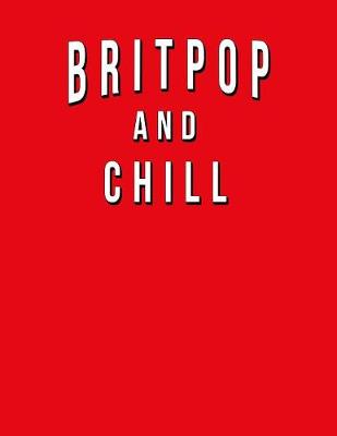 Book cover for Britpop And Chill