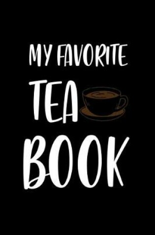 Cover of My Favorite Tea Book