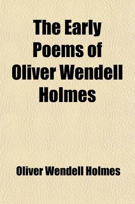 Book cover for The Early Poems of Oliver Wendell Holmes