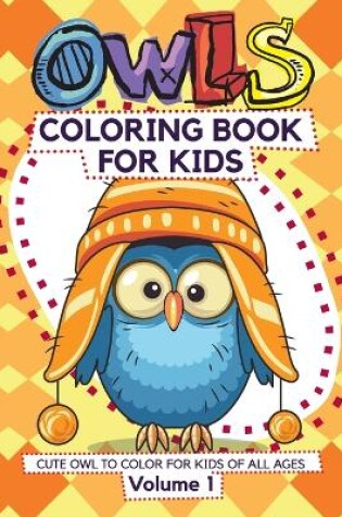 Cover of Owls Coloring Book for Kids