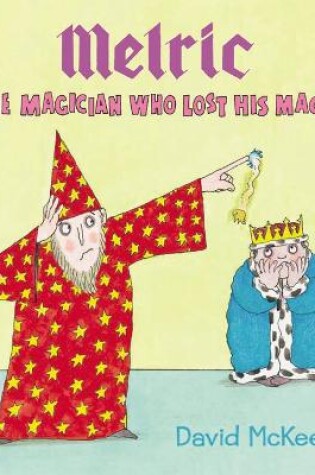 Cover of Melric the Magician Who Lost His Magic