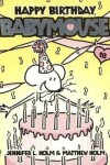 Book cover for Happy Birthday, Babymouse