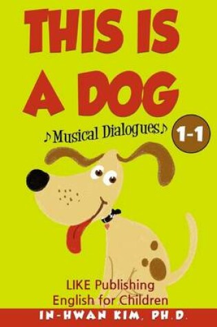Cover of This Is a Dog Musical Dialogues