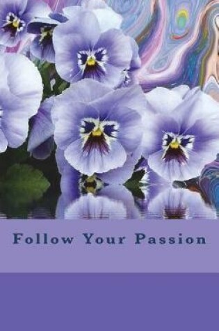 Cover of Follow Your Passion