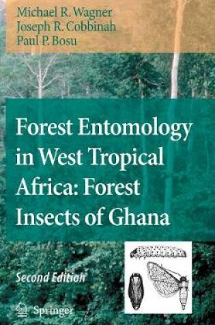 Cover of Forest Entomology in West Tropical Africa: Forest Insects of Ghana