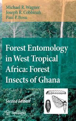 Book cover for Forest Entomology in West Tropical Africa: Forest Insects of Ghana