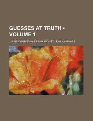 Book cover for Guesses at Truth (Volume 1)